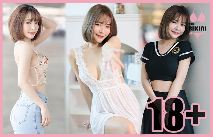 วาร์ป น้องหญิง กนกพร นางแบบสาวสุดเซ็กซี่ ดีกรีความแซ่บไม่ธรรมดา